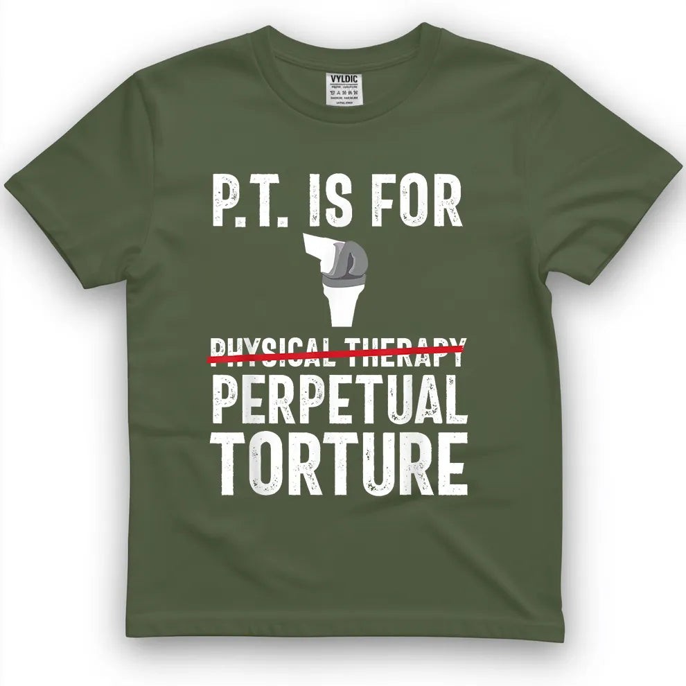 Physical Therapy Knee Replacement Surgery Recovery T-Shirt