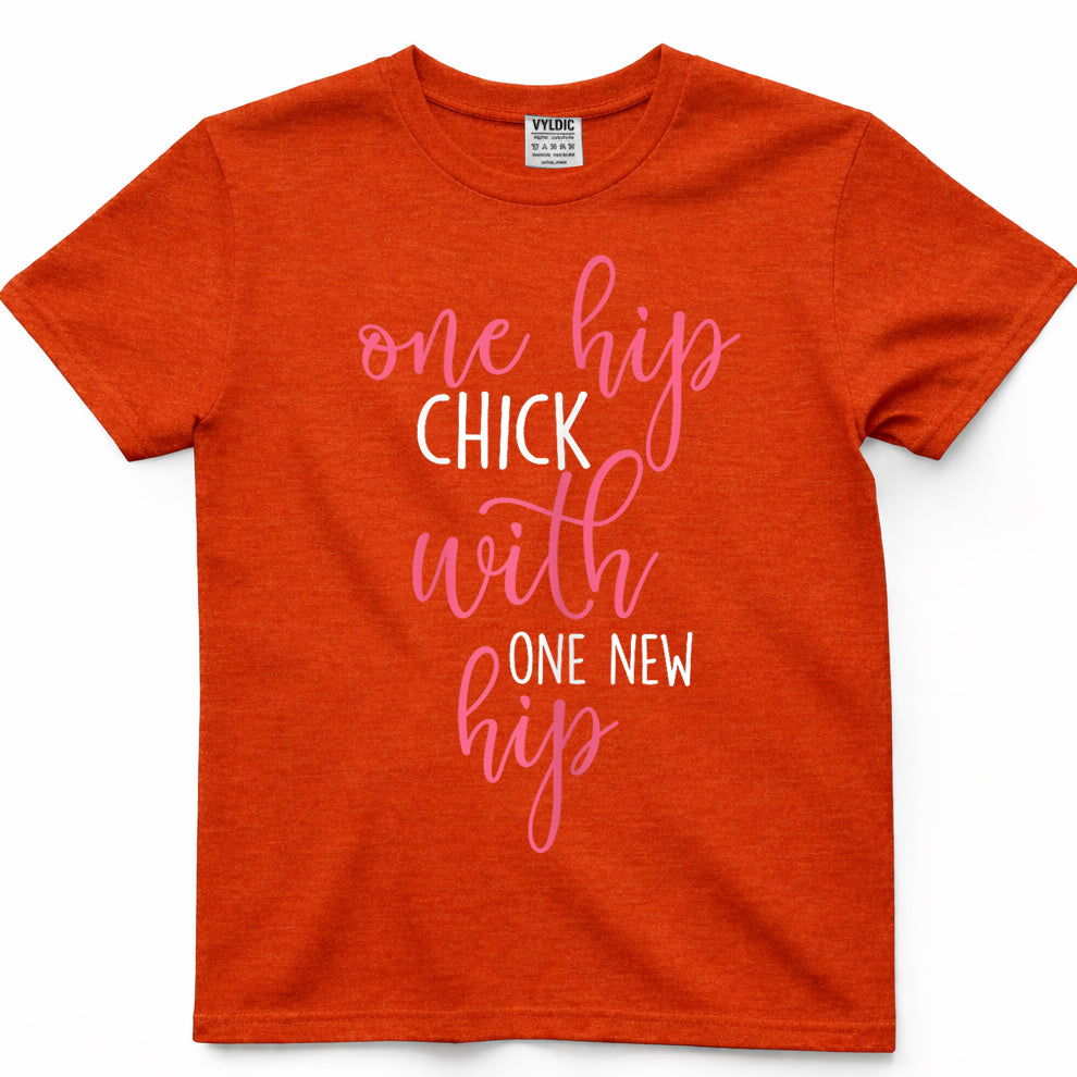 One Hip Chick with One New Hip - Hip Replacement Recovery T-Shirt