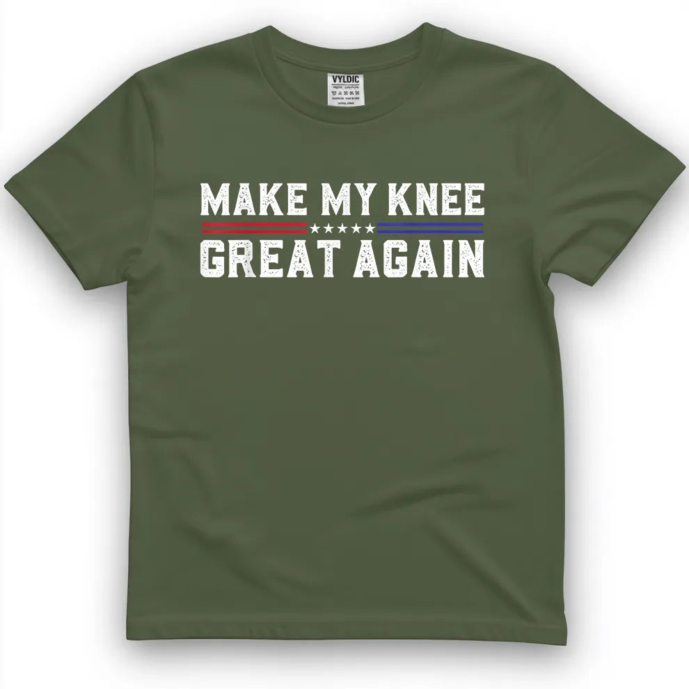 Make My Knee Great Again T-Shirt