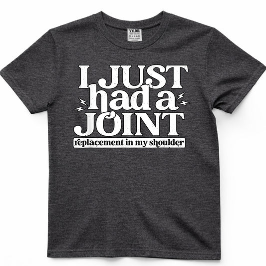 Shoulder Joint Replacement Just Had Surgery Recovery T-Shirt