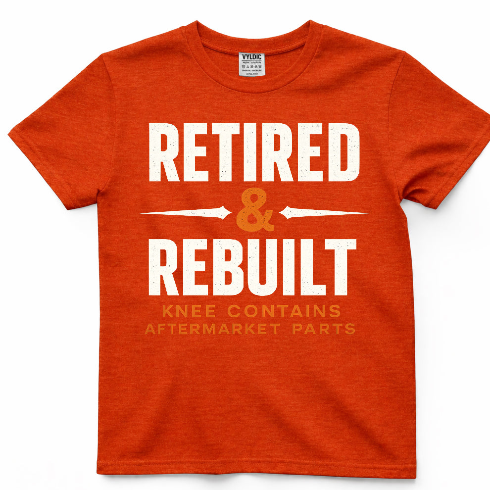 Retired & Rebuilt Shirt