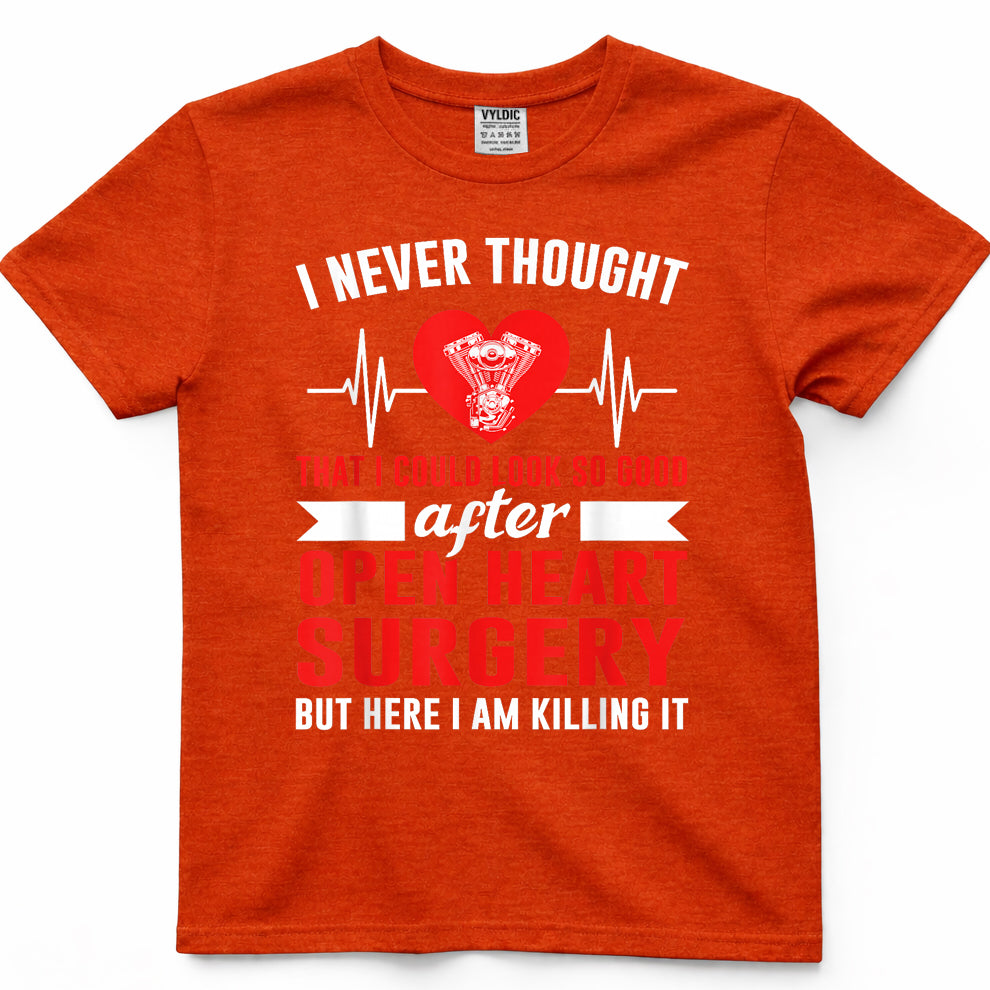 I Look so Good After Open Heart Surgery Bypass Surgery T-Shirt