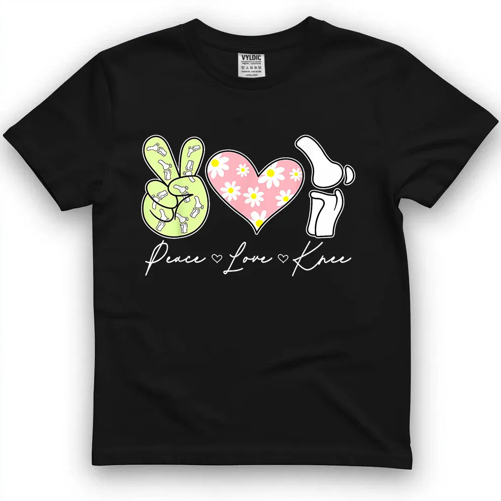 Peace Love Knee Replacement T-Shirt