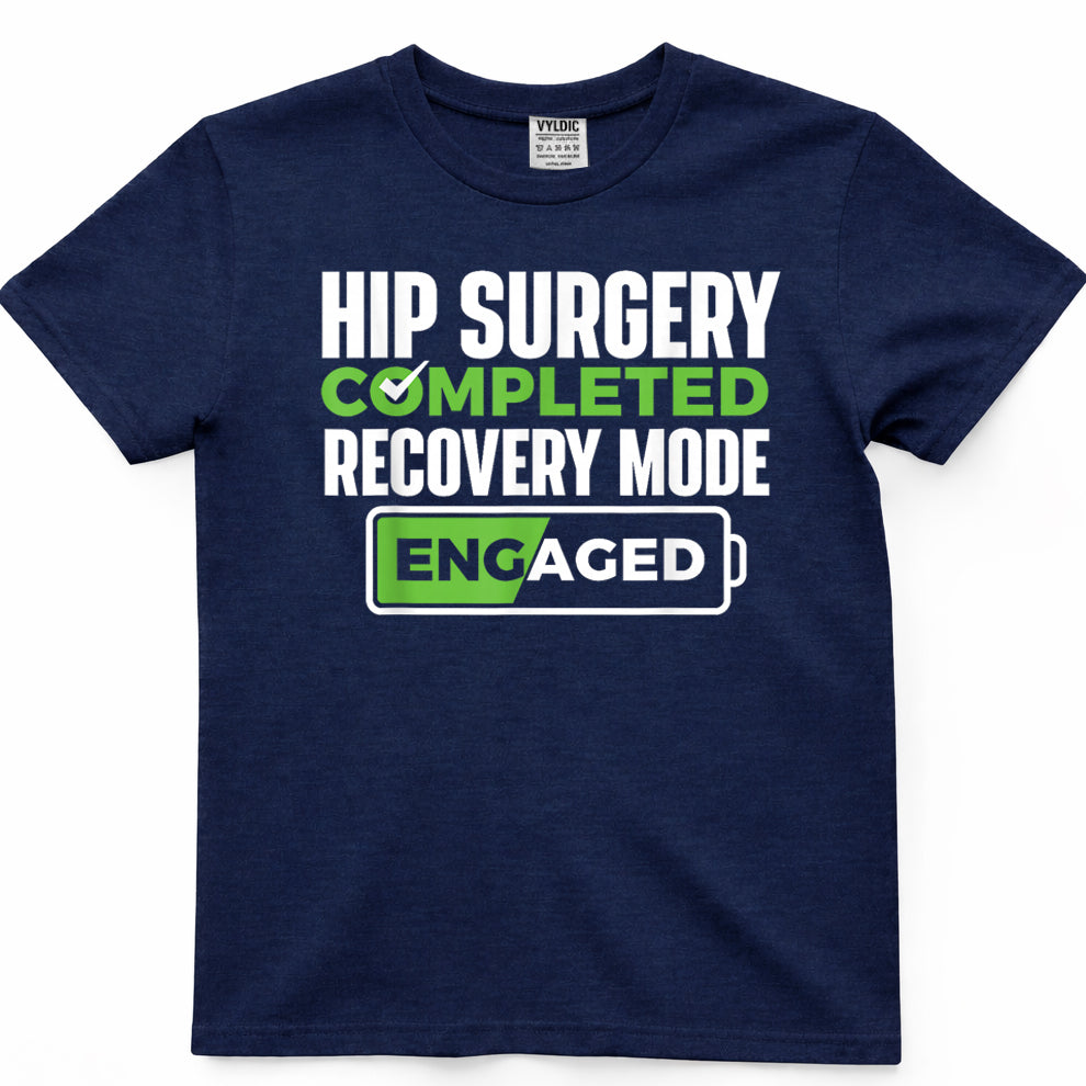 Hip Surgery Completed - Get Well Hip Replacement Recovery T-Shirt