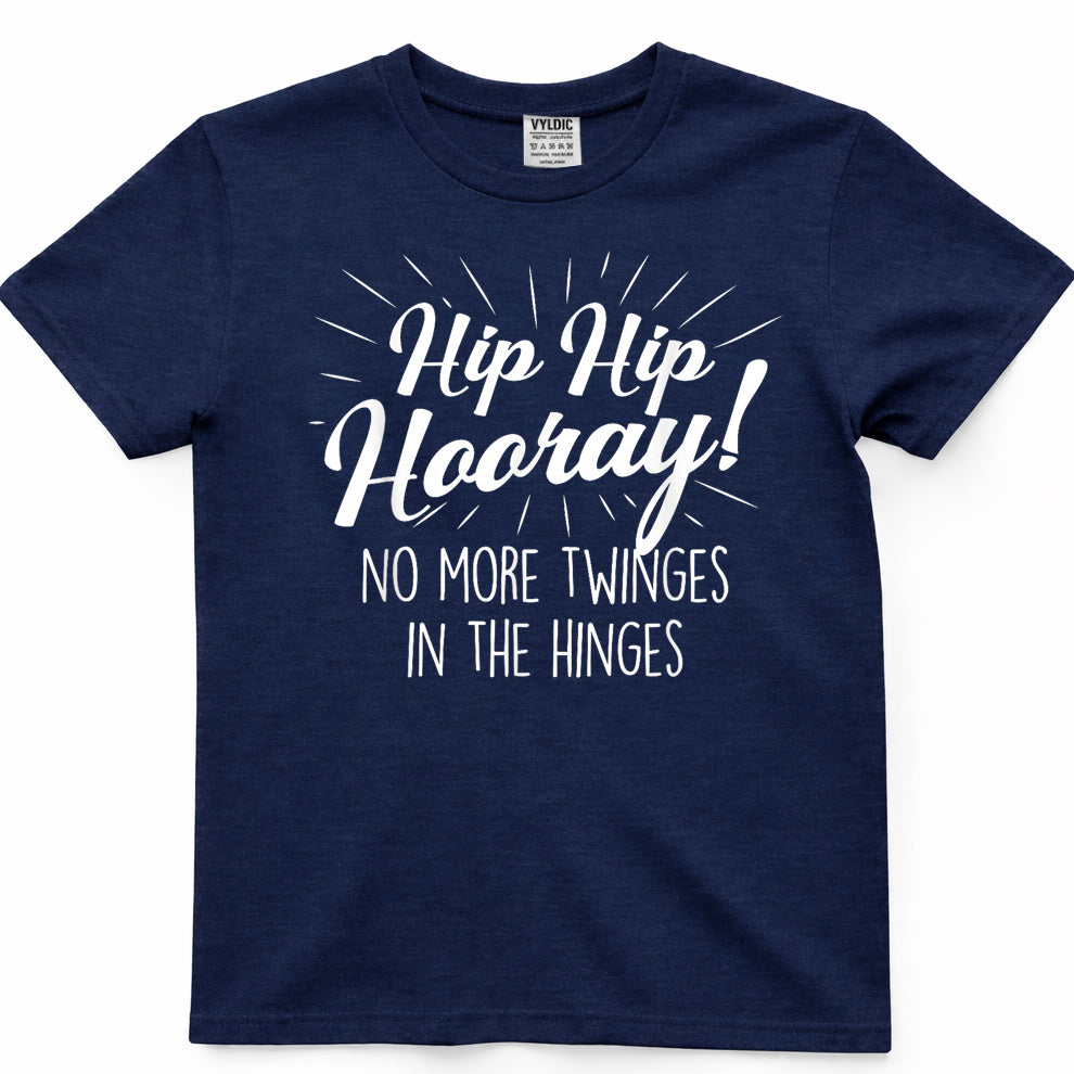 Hip Hip Hooray - Get Well Hip Replacement Surgery Recovery Shirt