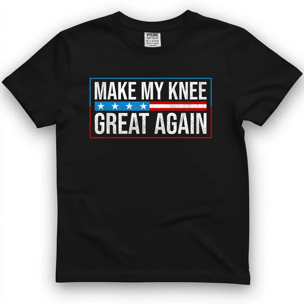 Make My Knee Great Again Shirt