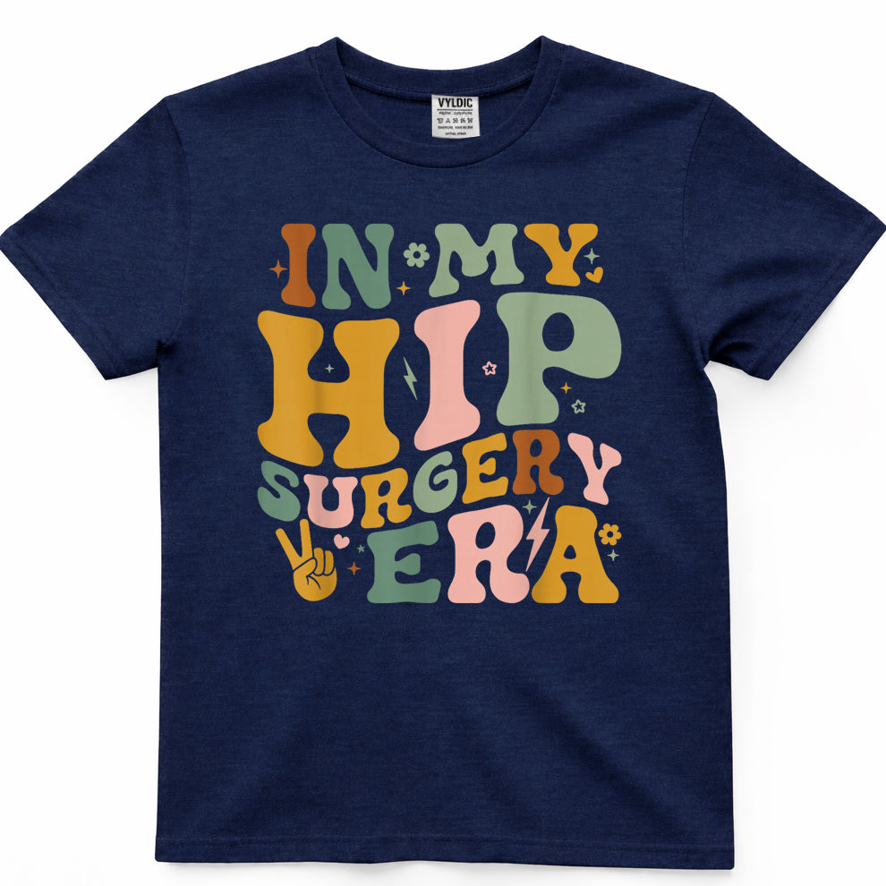 In My Hip Surgery Era Funny Broken Hip Surgery Recovery T-Shirt