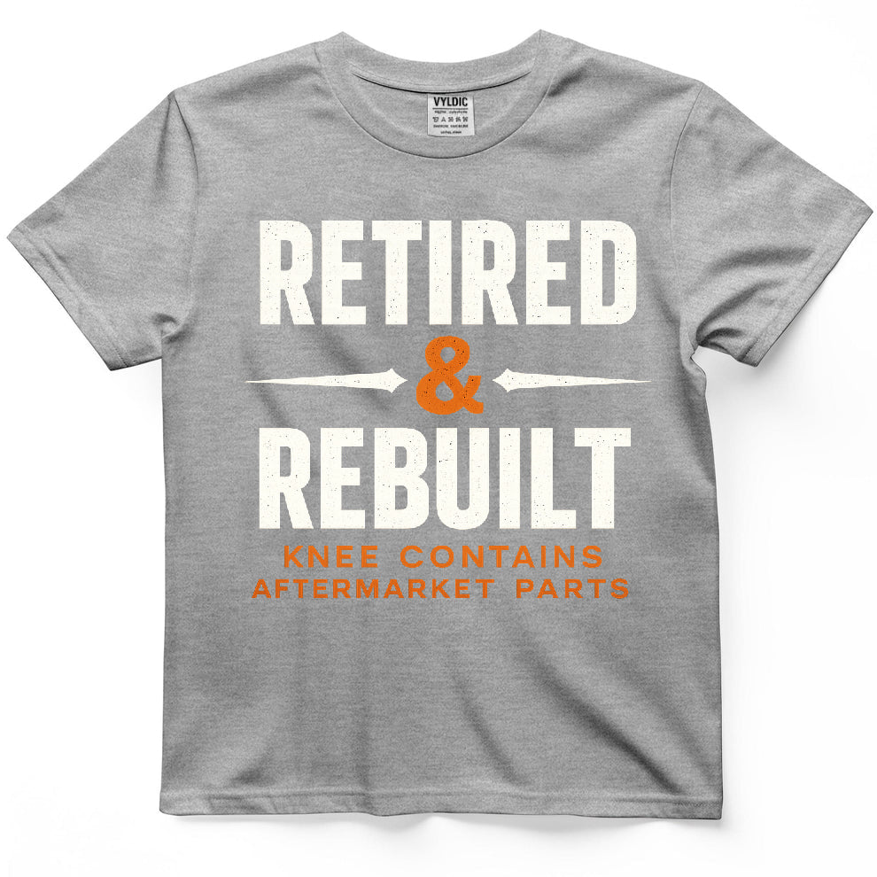 Retired & Rebuilt Shirt