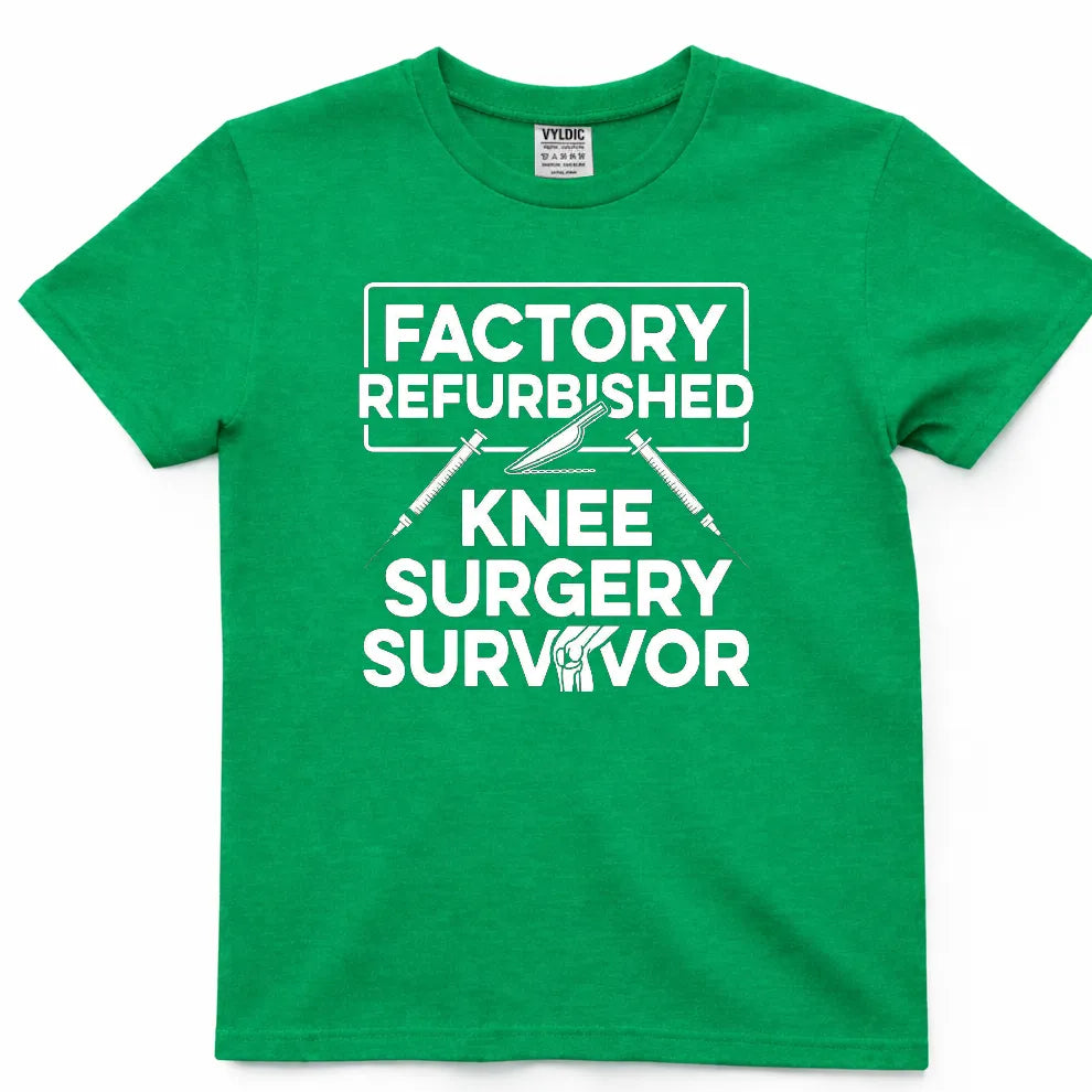 Factory Refurbished Knee Surgery Shirt