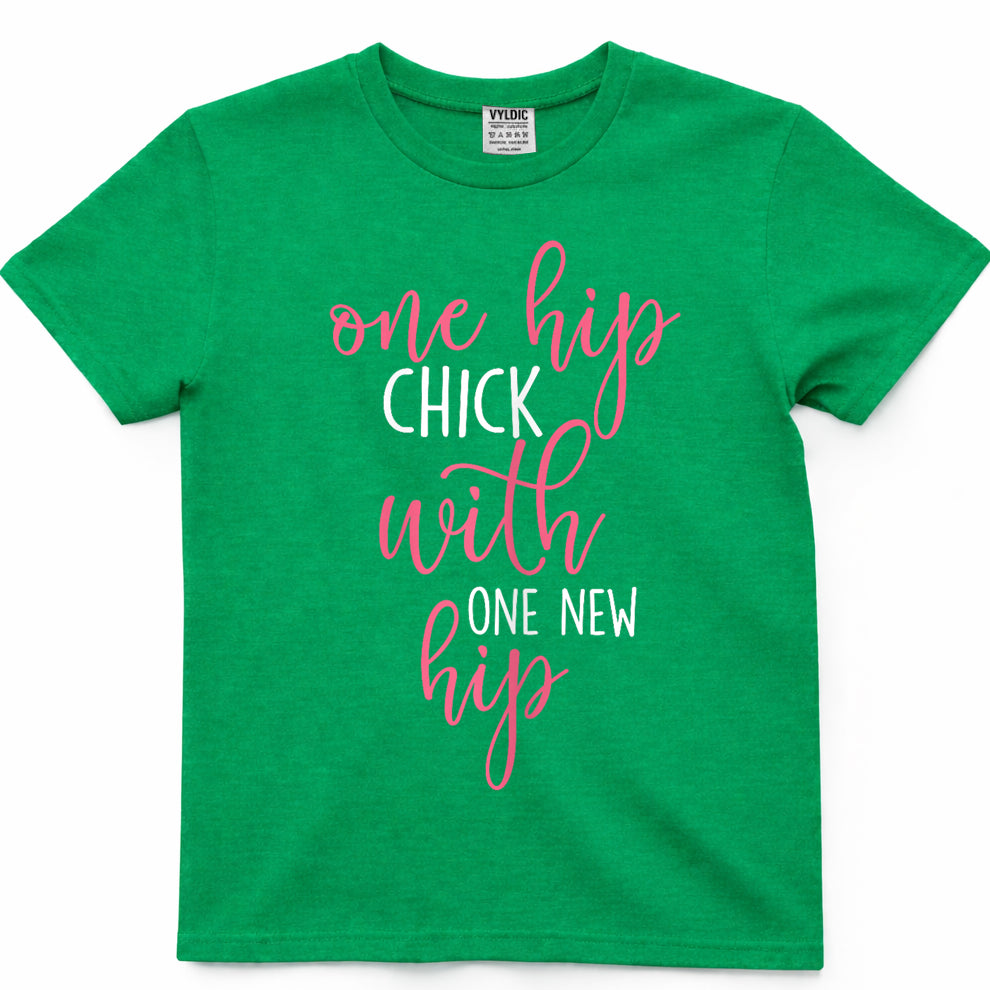 One Hip Chick with One New Hip - Hip Replacement Recovery T-Shirt