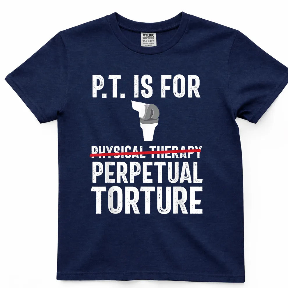 Physical Therapy Knee Replacement Surgery Recovery T-Shirt