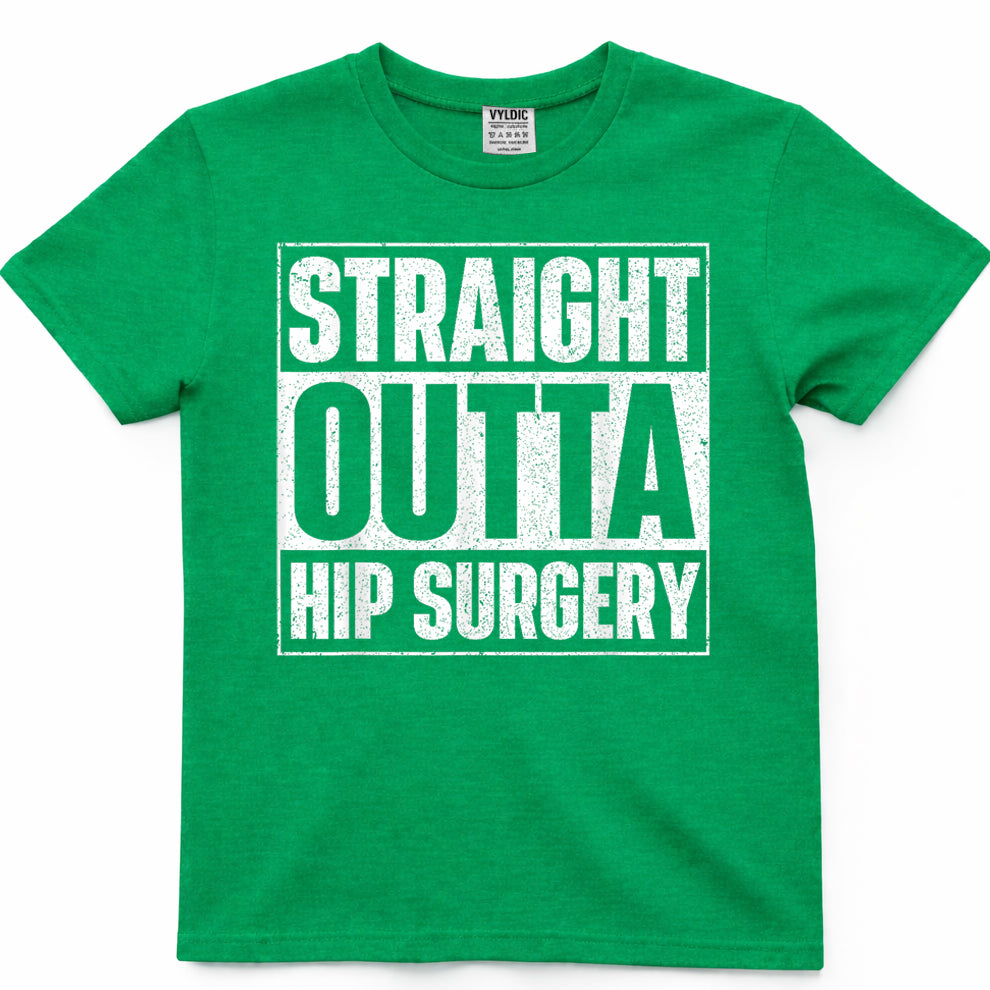 Straight Outta Hip Surgery Get Well Hip Replacement Recovery T-Shirt