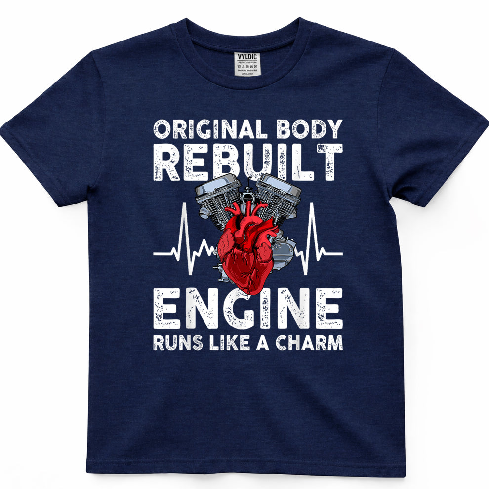 Original Body Rebuilt Engine Runs Like a Charm T-Shirt
