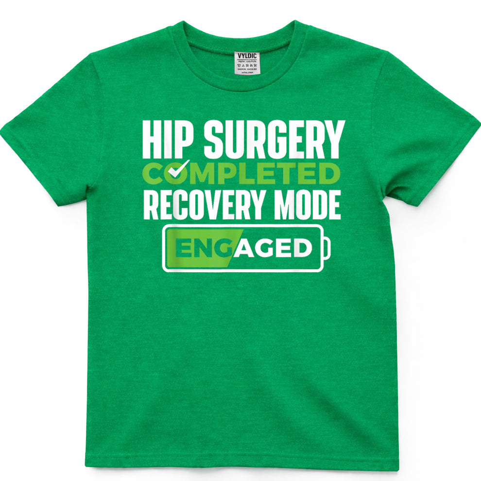Hip Surgery Completed - Get Well Hip Replacement Recovery T-Shirt