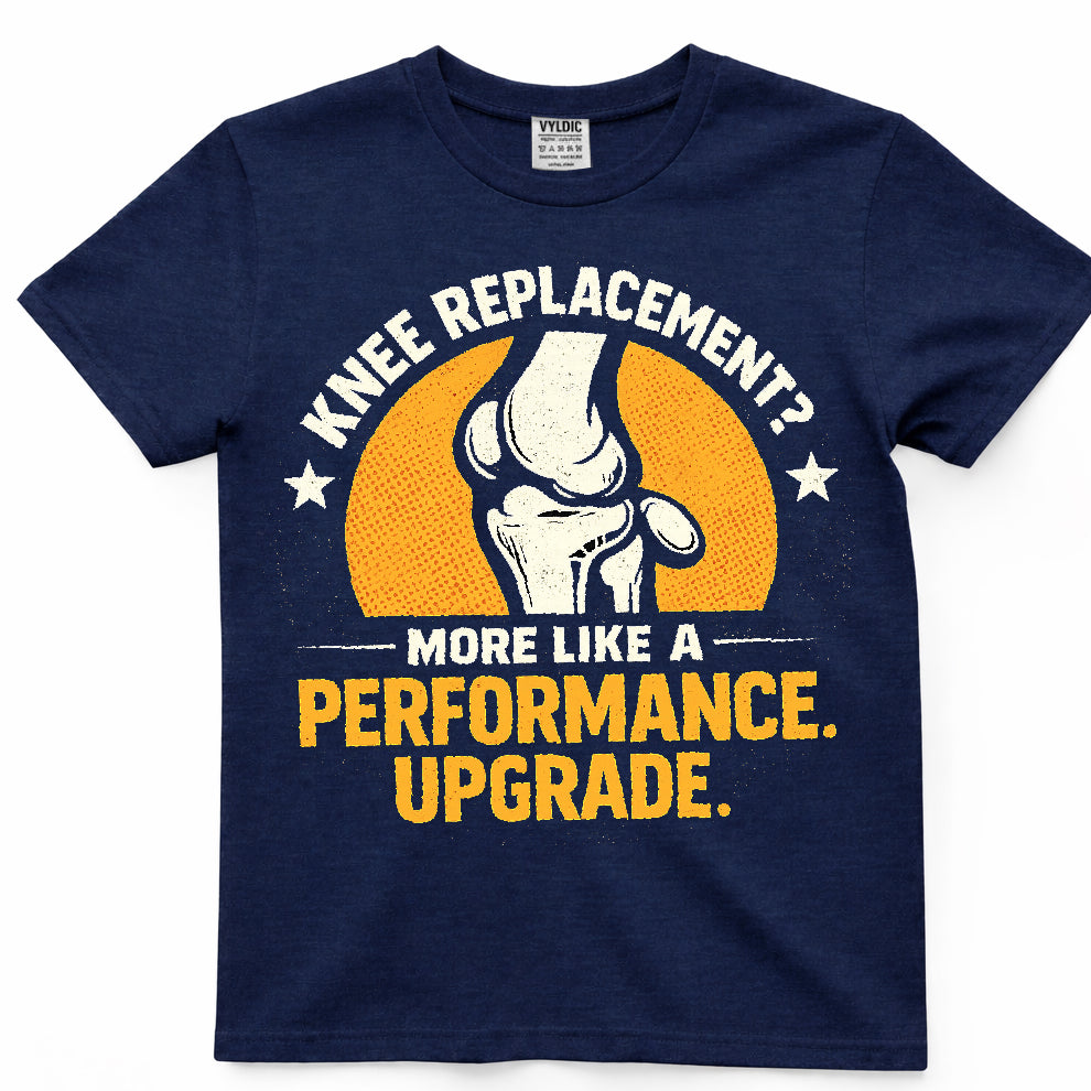 Knee Replacement Performance Upgrade Shirt