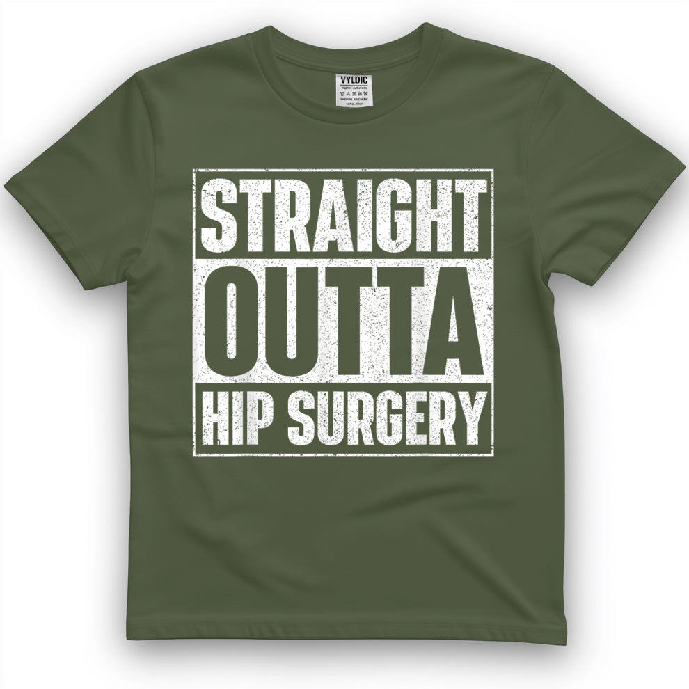 Straight Outta Hip Surgery Get Well Hip Replacement Recovery T-Shirt