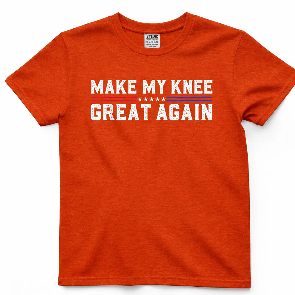 Make My Knee Great Again T-Shirt