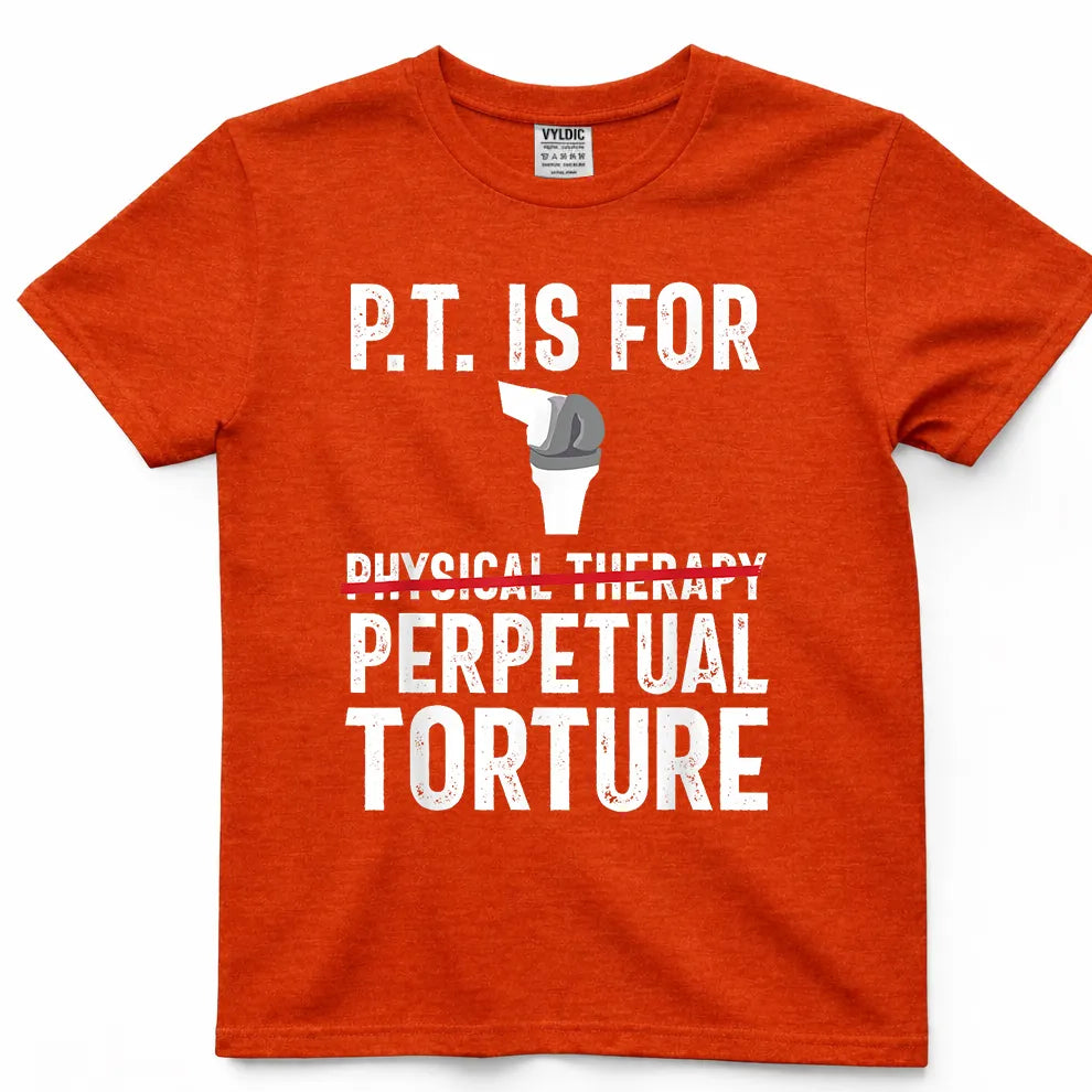 Physical Therapy Knee Replacement Surgery Recovery T-Shirt