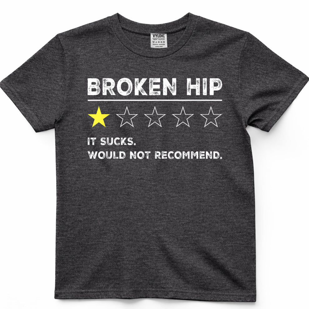 Broken Hip Funny Get Well Soon Gag Recovery T-Shirt