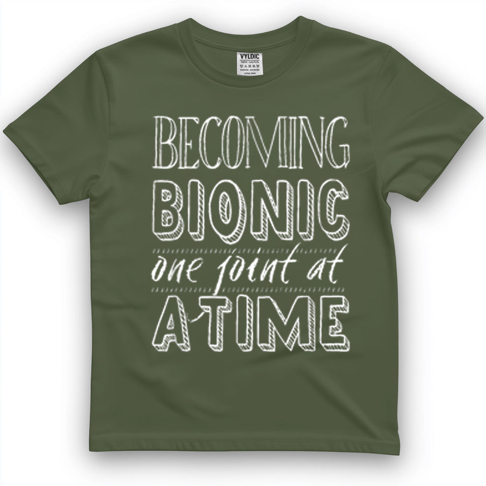 Becoming Bionic - Knee or Hip Joint Surgery Fun T-Shirt
