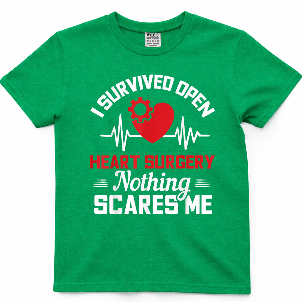 I Survived Open Heart Surgery Nothing Scares Me Gift T-Shirt