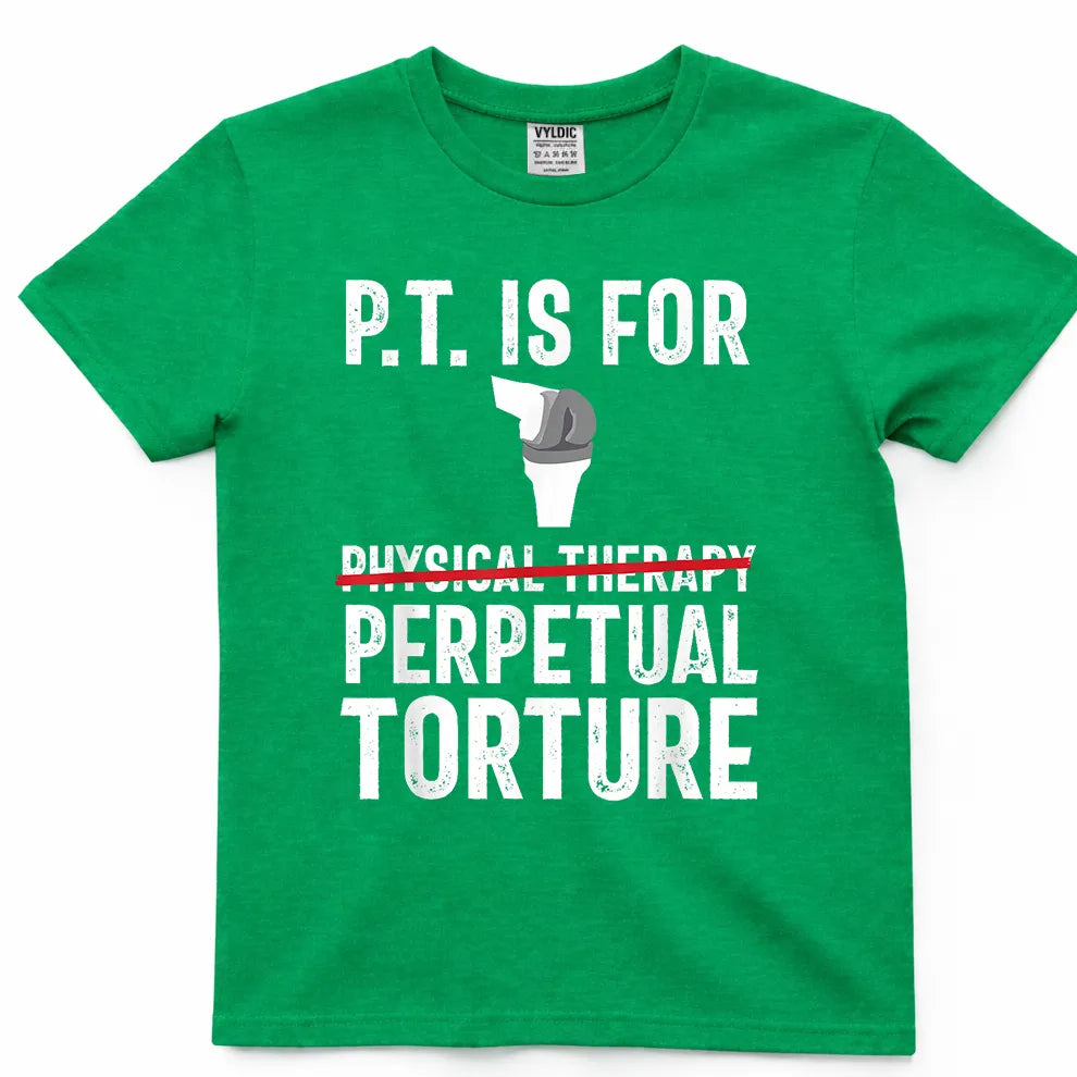 Physical Therapy Knee Replacement Surgery Recovery T-Shirt
