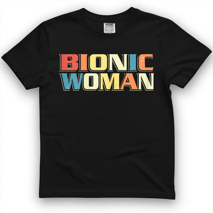 Bionic Woman - Get Well Hip Replacement Surgery Recovery T-Shirt