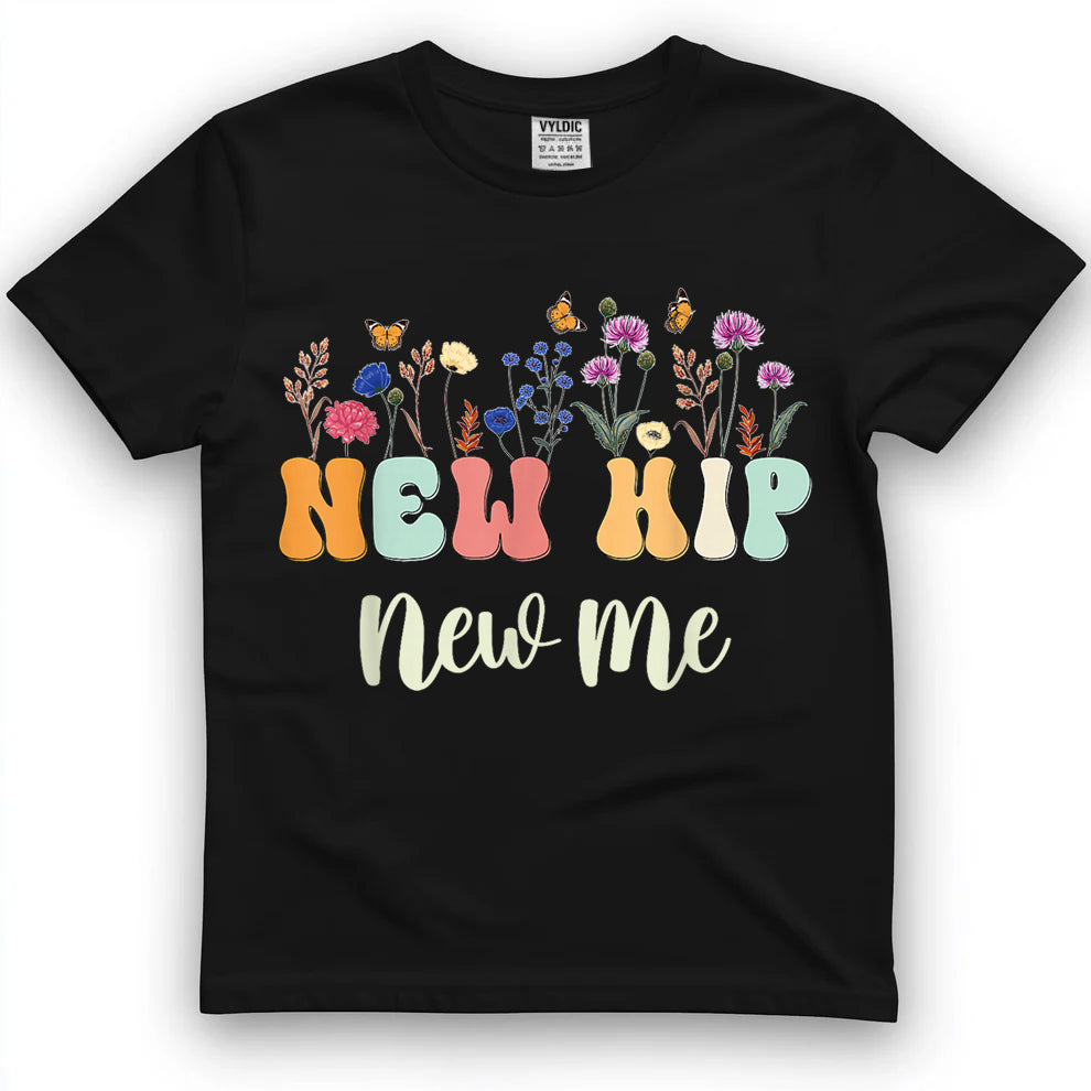 After Hip Replacement Funny Hip Surgery Recovery New Hip T-Shirt