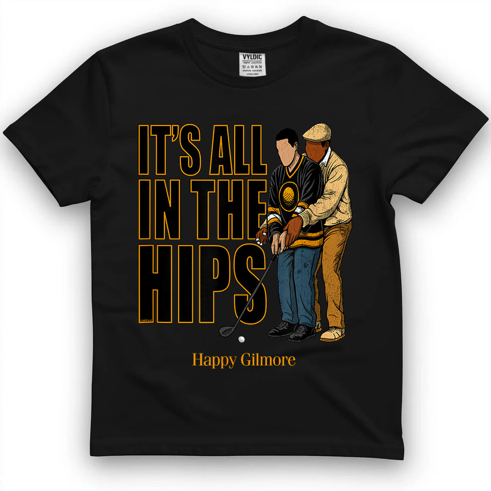 Happy Gilmore 30th Anniversary It’s All in The Hips T-Shirt