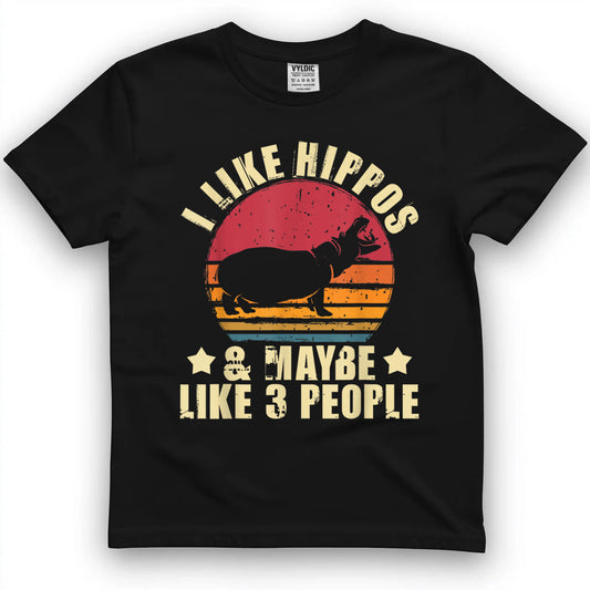 I Like Hippos & Maybe Like 3 People - Zookeeper Hippopotamus T-Shirt