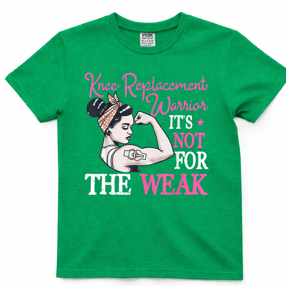 Knee Replacement Warrior Not For The Weak Shirt