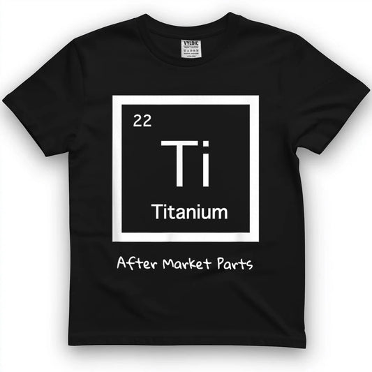 Hip Replacement T-Shirt - Titanium Ti After Market Parts T-Shirt