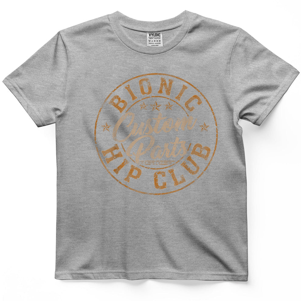 Bionic Hip Club Custom Parts Funny Hip Replacement T-Shirt