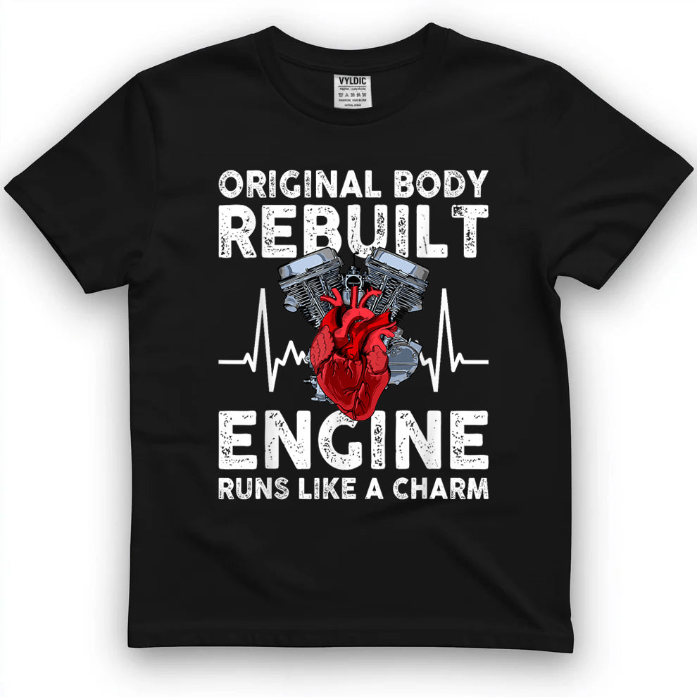 Original Body Rebuilt Engine Runs Like a Charm T-Shirt
