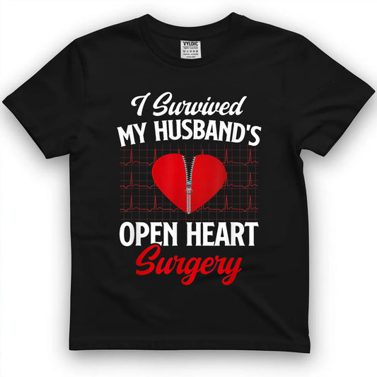 I Survived My Husband's Open Heart Surgery Survivor Wife T-Shirt