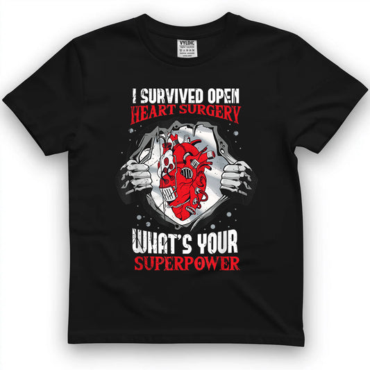 I Survived Open Heart Surgery What's Your Superpower T-Shirt