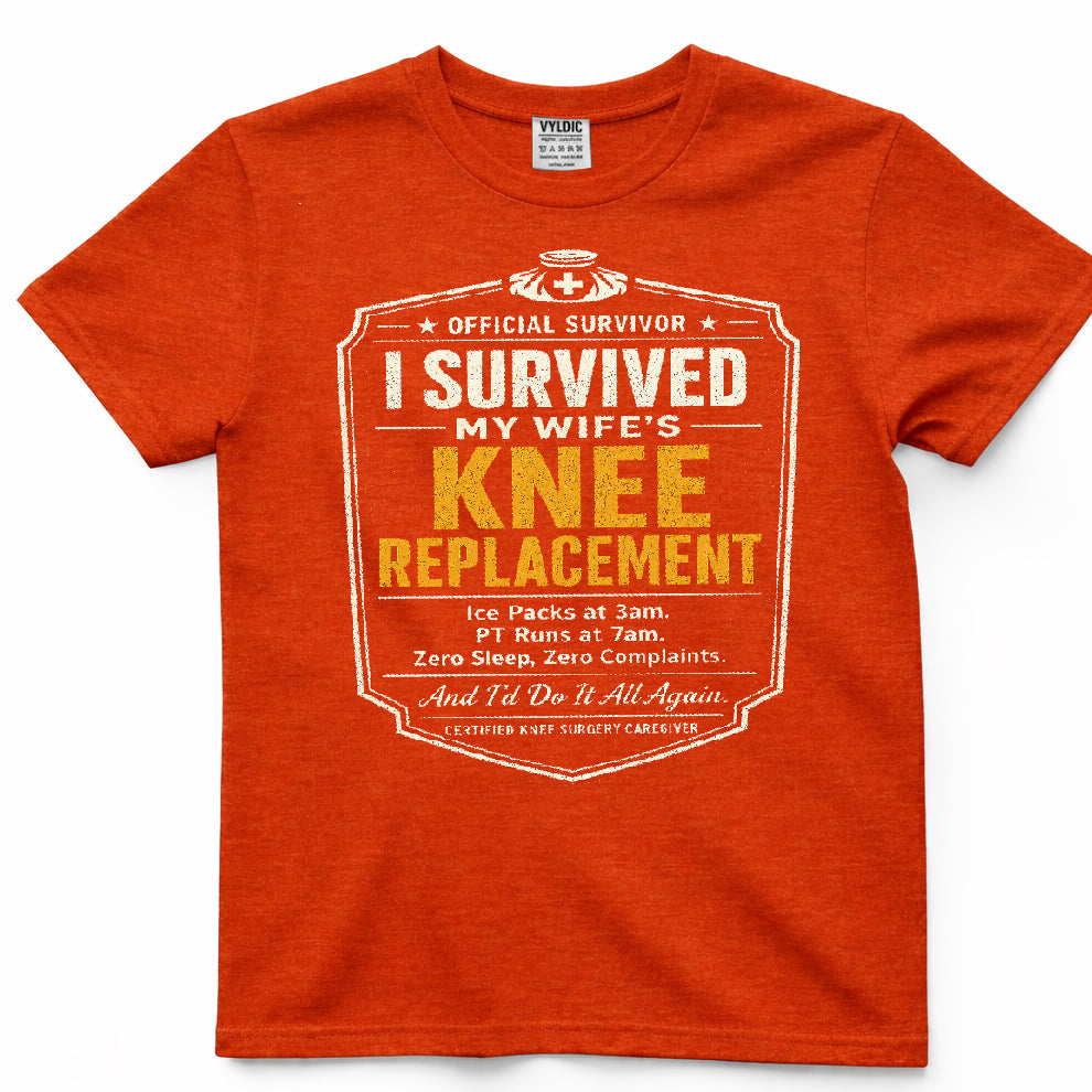 I Survived My Wife's Knee Replacement Shirt
