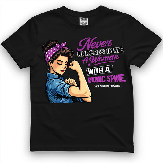 Never Underestimate A Woman With A Bionic Spine Shirt