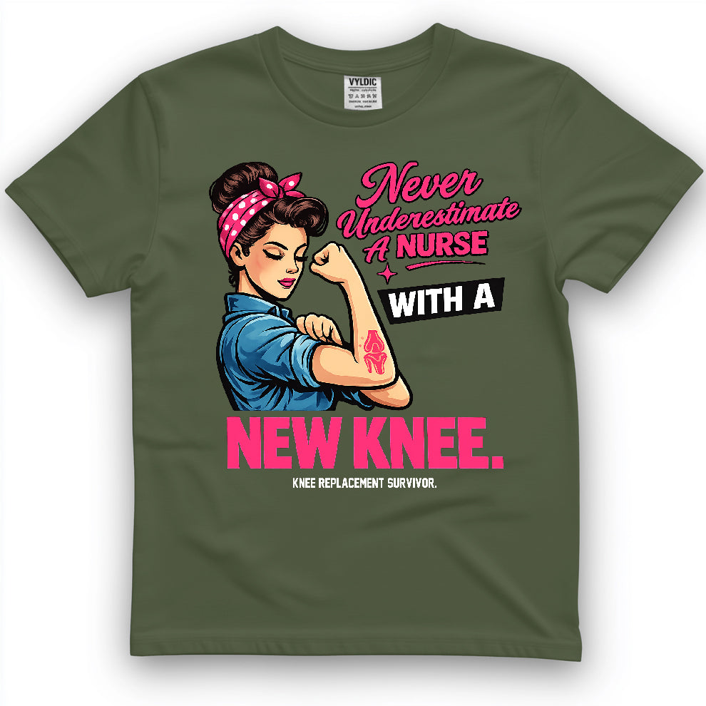 Never Underestimate A Nurse With A New Knee Shirt