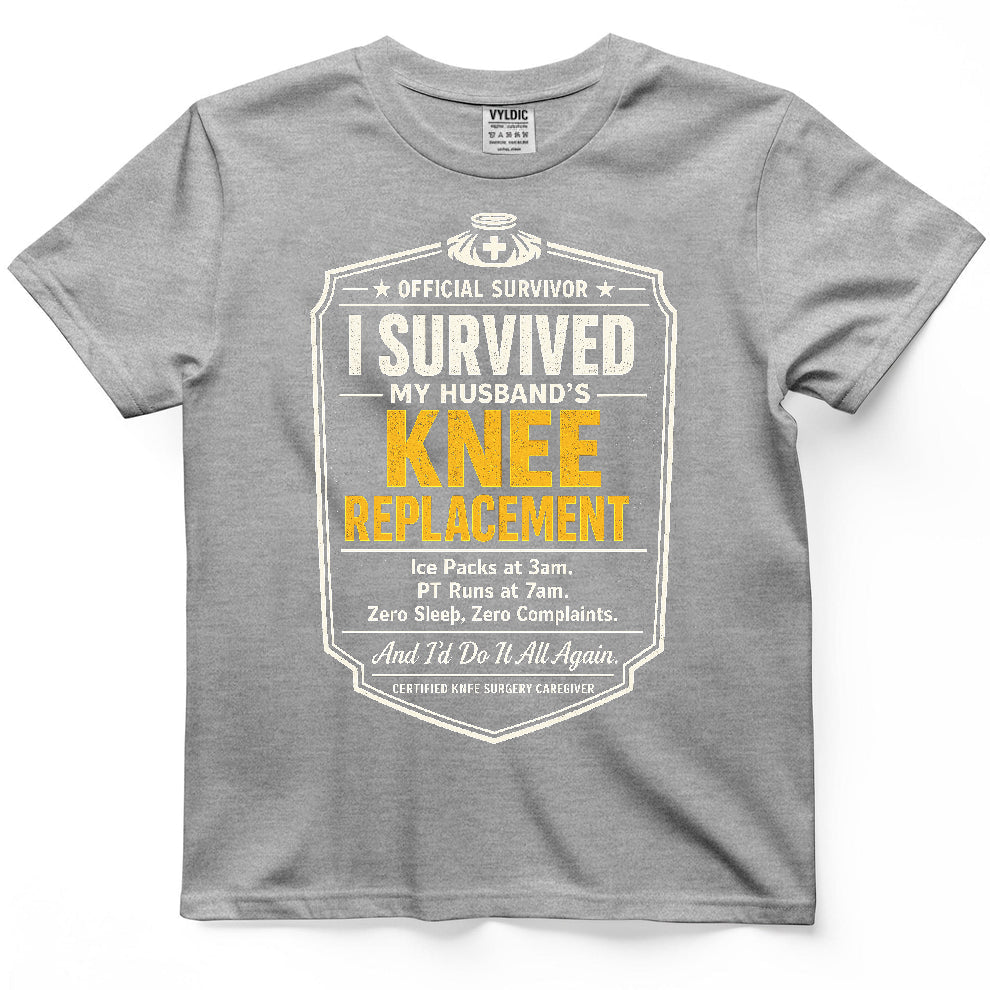 I Survived My Husbands Knee Replacement Shirt