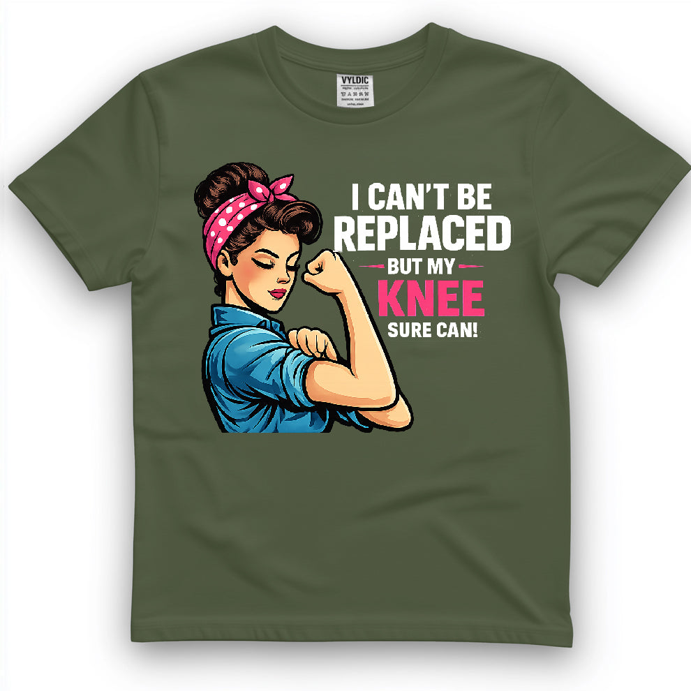 I Can't Be Replaced But My Knee Sure Can Shirt — Rosie Edition