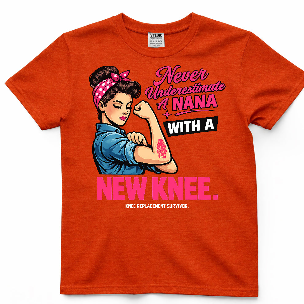 Never Underestimate A Nana With A New Knee Shirt