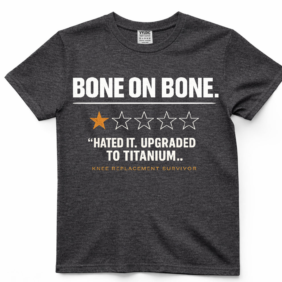 Bone On Bone Hated It Shirt