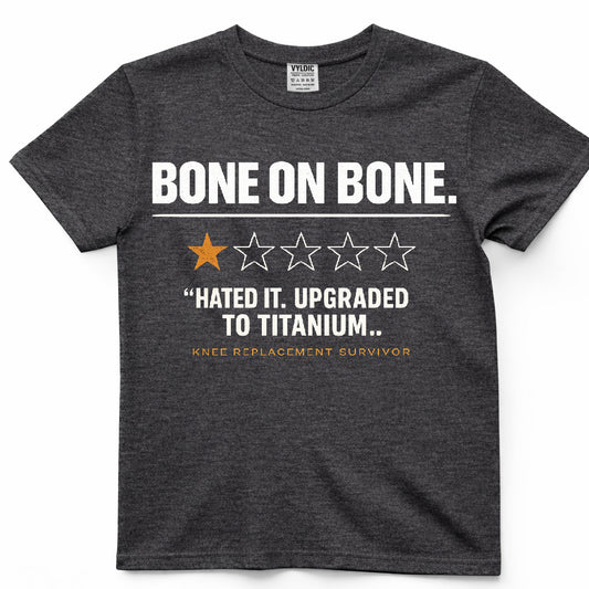 Bone On Bone Hated It Shirt
