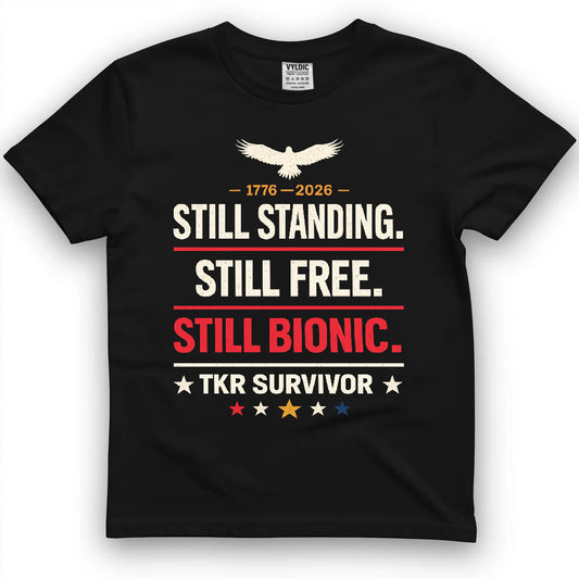 Still Standing Still Free Still Bionic Shirt