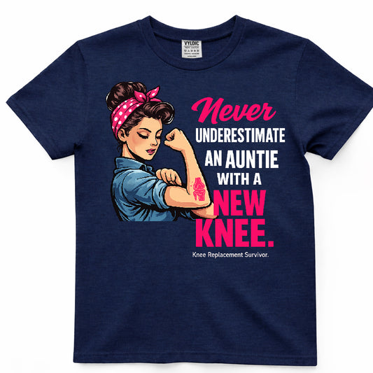 Never Underestimate An Auntie With A New Knee Shirt