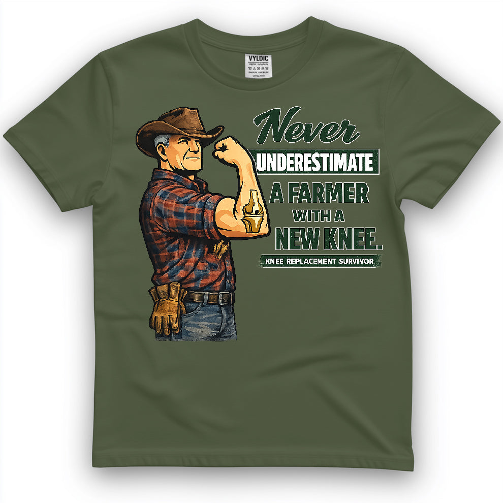Never Underestimate A Farmer With A New Knee Shirt