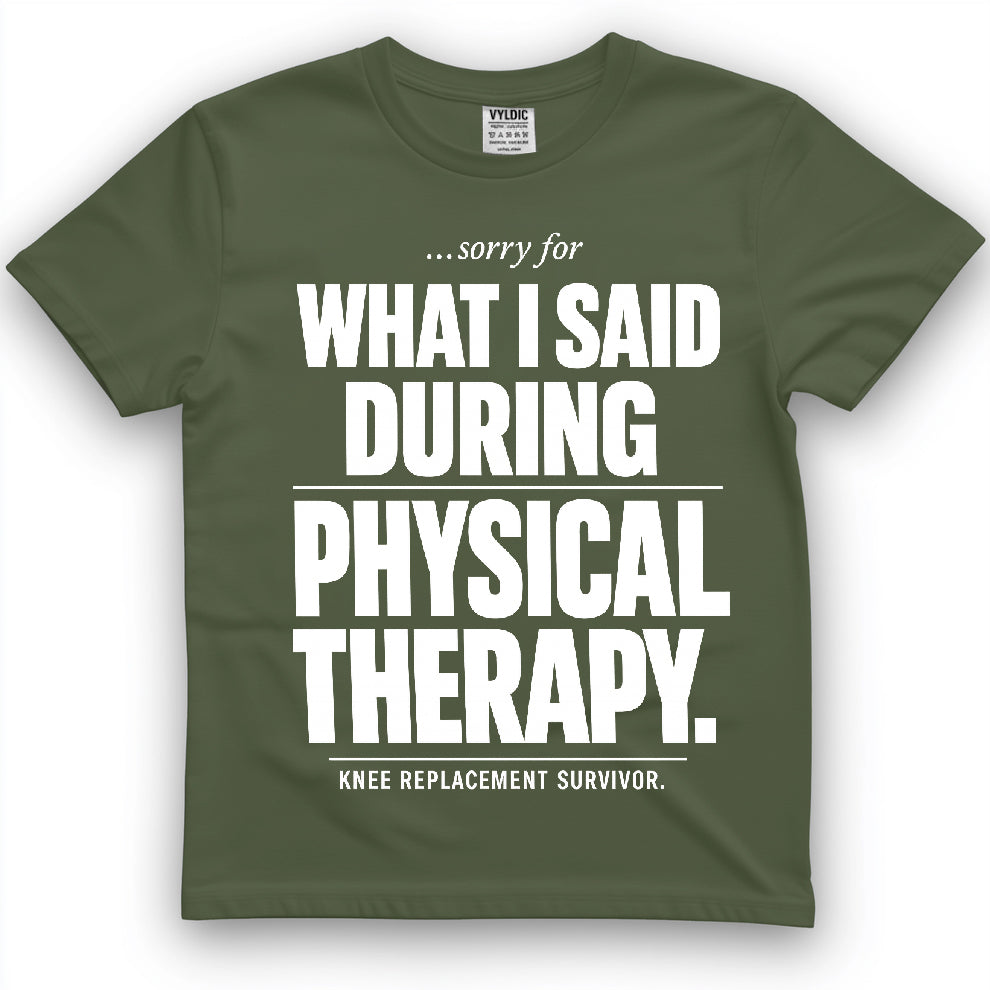 Sorry For What I Said Shirt