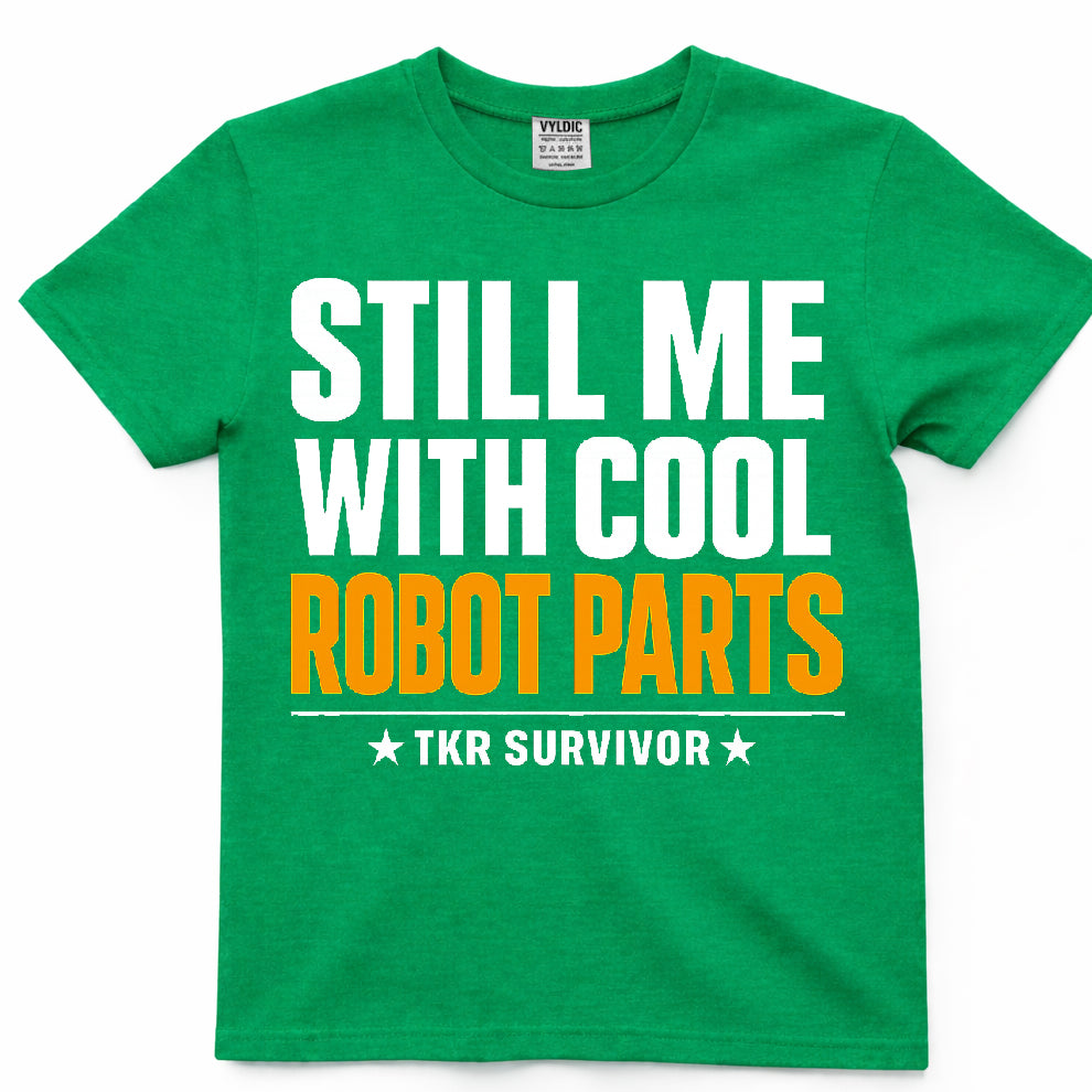 Still Me With Cool Robot Parts Shirt