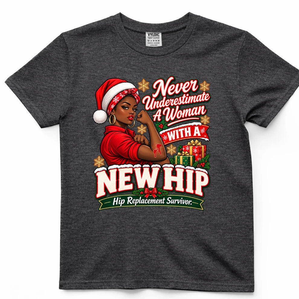 Never Underestimate A Woman With A New Hip Christmas Shirt 2